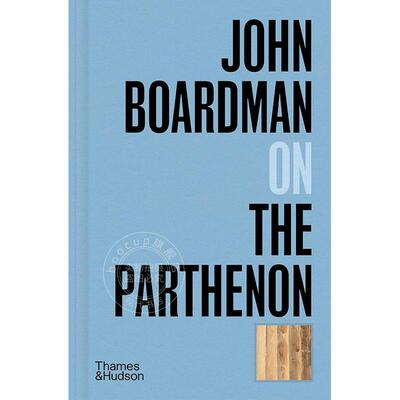 约翰博尔德曼谈帕台农神庙 Thames & Hudson出版社 英文原版 John Boardman on the Parthenon
