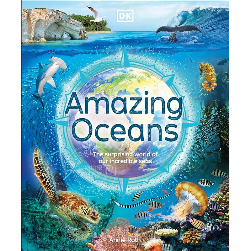 现货 神奇的海洋:我们不可思议的海洋的神奇世界 DK出版社 英文原版 Amazing Oceans: The Surprising World of Our Incredible Se
