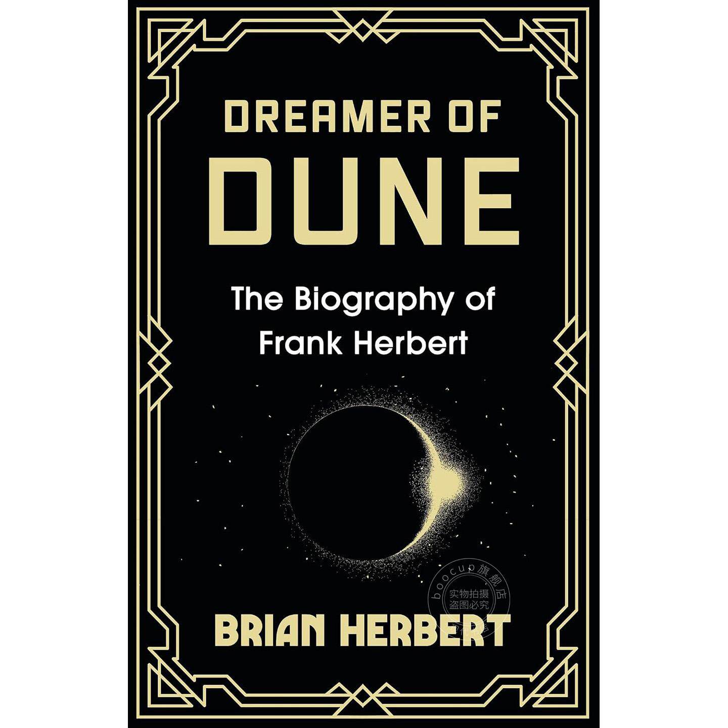 沙丘筑梦人:弗兰克?赫伯特传 精装 英文原版 Dreamer of Dune : The Biography of Frank Herbertt