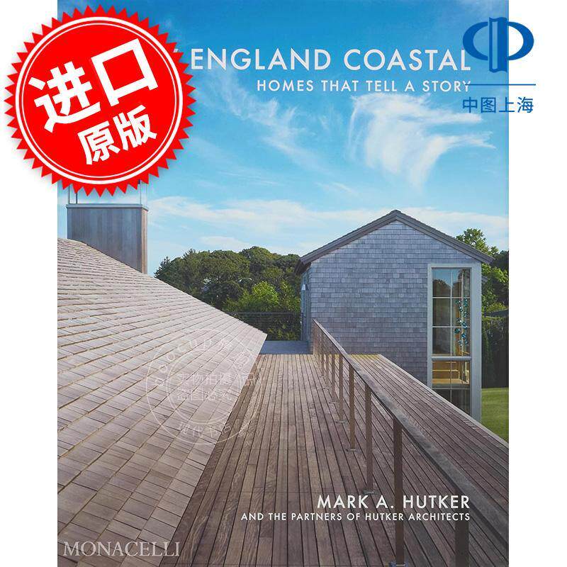 新英格兰海岸：叙述故事的家 New England Coastal: Homes That Tell a Story 英文原版