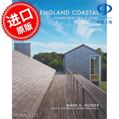 新英格兰海岸：叙述故事的家 New England Coastal: Homes That Tell a Story 英文原版