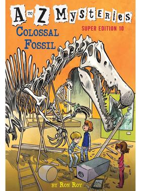 神秘事件A到Z 第10册 巨型化石 儿童读物 英文原版 A to Z Mysteries Super Edition 10: Colossal Fossil 6-9岁