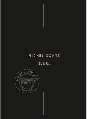 预售 米歇尔·康特：工程生命 Michel Comte: EL & Us 艺术摄影 英文原版