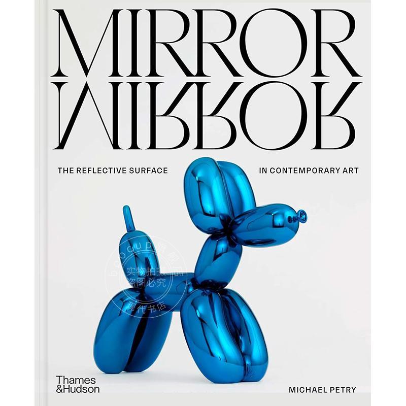 镜中镜：当代艺术中的反射面 艺术画集 Thames & Hudson出版社 英文原版 MirrorMirror: The Reflective Surface in Contemporary
