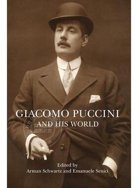 贾科莫·普契尼和他的世界 英文原版 艺术画册 Giacomo Puccini and His World