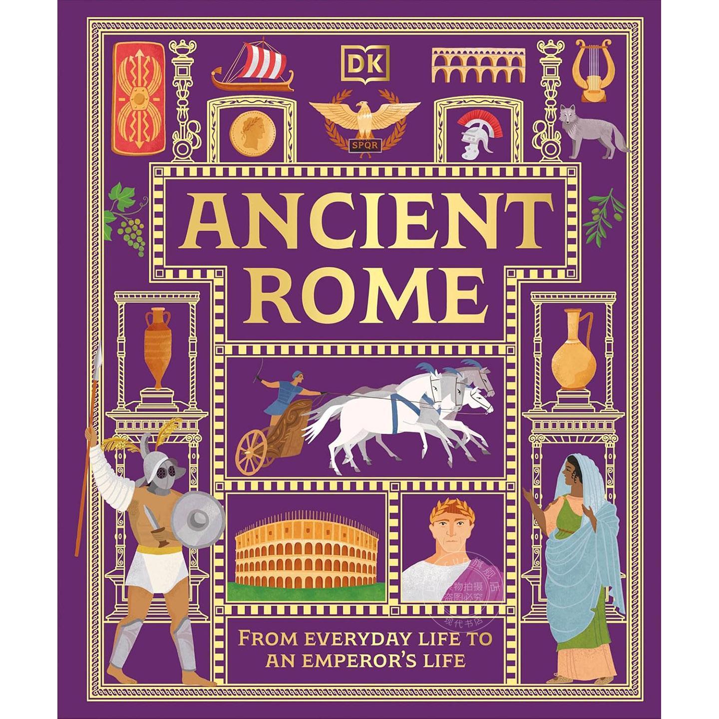 古罗马：从日常生活到皇帝生活 DK出版社 儿童科普读物 英文原版 Ancient Rome: From Everyday Life to An Emperor's Life 9-12岁