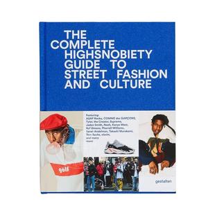 预售 未完待续:街头时尚 The Incomplete: Highsnobiety Guide to Street Fashion and Culture 艺术画册 英文原版