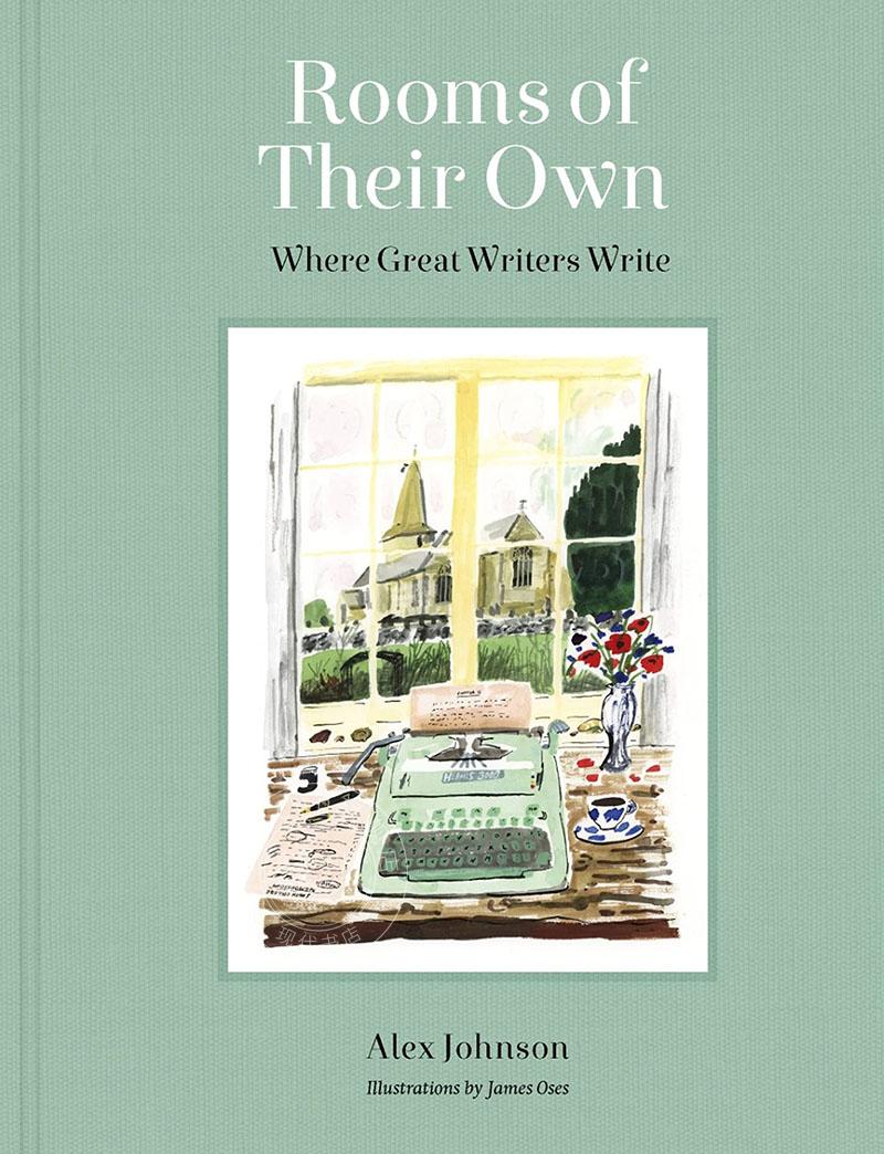 现货 他们自己的房间 走进伟大作家写作的地方  英文原版 Rooms of Their Own: Where Great Writers Write