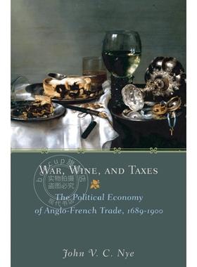 预售 War  Wine  and Taxes战争、酒和税收——英法贸易的政治经济学（1689-1900）