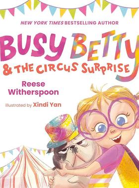 现货 忙碌的贝蒂和马戏团惊喜 儿童绘本故事书 Reese Witherspoon 英文原版 Busy Betty & the Circus Surprise 3-7岁