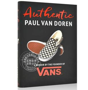 the 真实 Vans创始人传记 英文原版 Vans创始人回忆录 Authentic 精装 Memoir 生活 Founder 万斯运动品牌 Vans