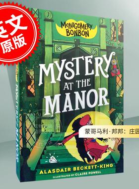 现货 蒙哥马利·邦邦：庄园之谜 青少年读物 英文原版 Montgomery Bonbon: Mystery at the Manor 9-11岁