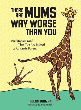 现货 比你更糟糕的妈妈 儿童绘本故事书 Glenn Boozan 英文原版 There Are Mums Way Worse Than You