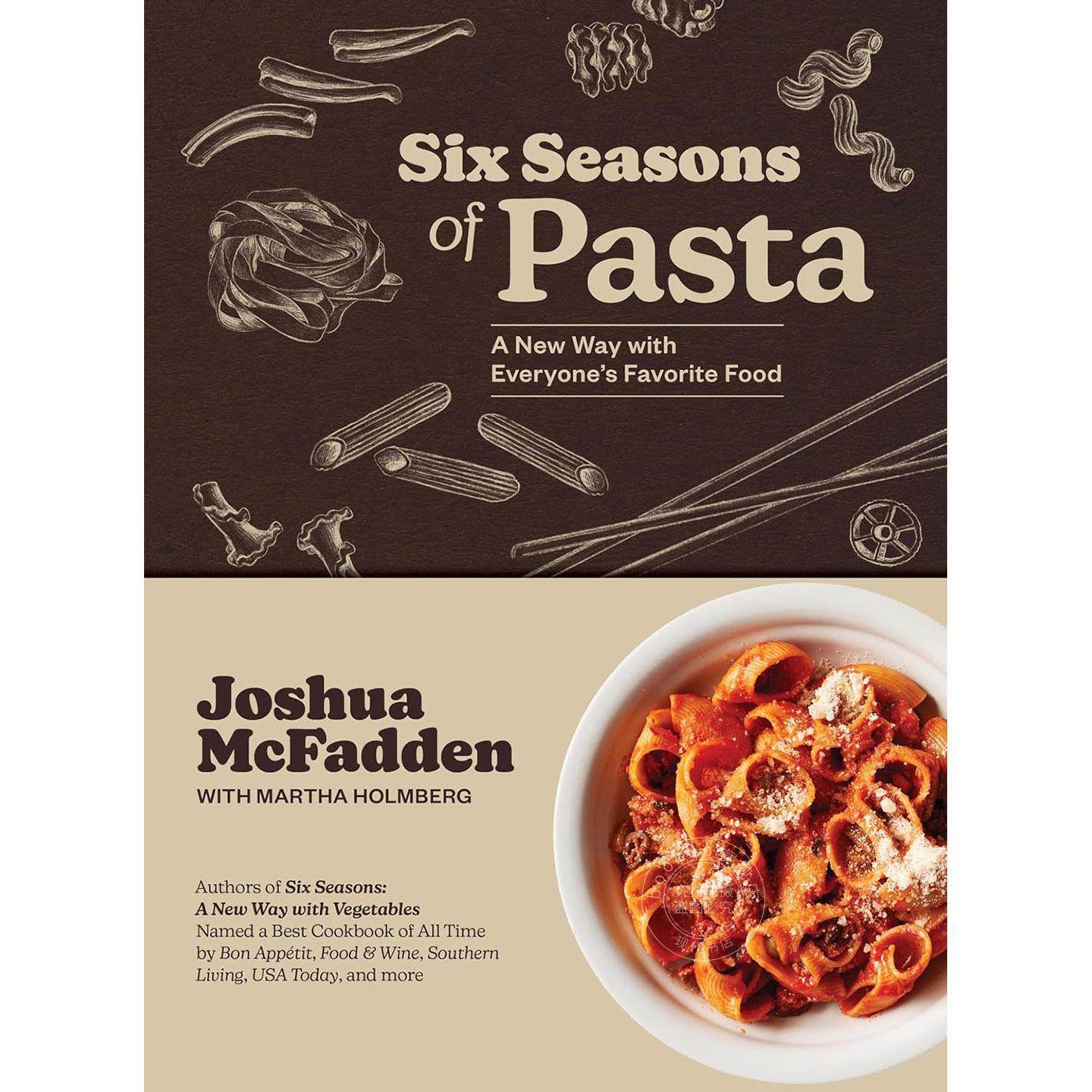 意面四季：重新定义全民最爱美食 烹饪食谱 Joshua McFadden 英文原版 Six Seasons of Pasta: A New Way with Everyones Favorite
