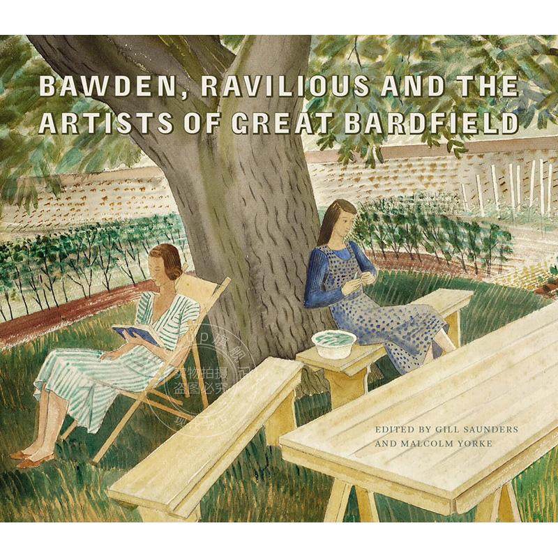 鲍登，拉维利乌斯和大巴德菲尔德的艺术家们 艺术画册 英文原版 Bawden  Ravilious and the Artists of Great Bardfield