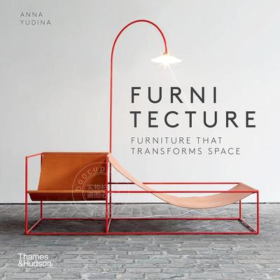 现货 家具建筑：改变空间的家具设计 工业设计 Thames & Hudson出版社 英文原版 Furnitecture