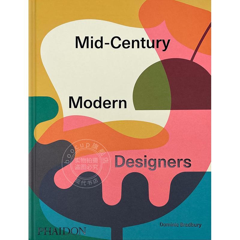 本世纪中叶的现代设计师 Phaidon出版社 艺术画集 英文原版 Mid-Century Modern Designers