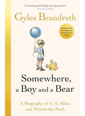 某处，男孩与熊：A·A·米尔恩的非凡人生与小熊维尼的遗产 人物传记 英文原版 Somewhere  a Boy and a Bear