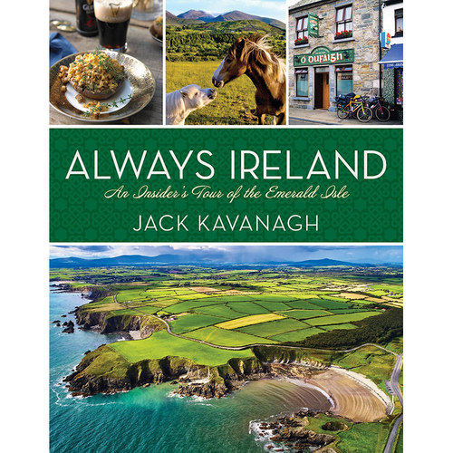 永远的爱尔兰:翡翠岛的内部之旅 英文原版 Always Ireland: An Insider's Tour of the Emerald Isle