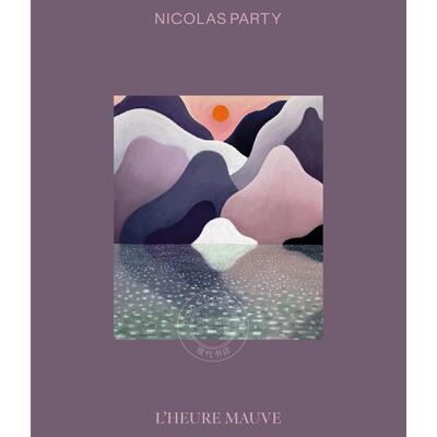 预售 尼古拉斯派对：淡紫色香水 Stephane Aquin 进口艺术 英文原版 Nicolas Party: L’Heure Mauve