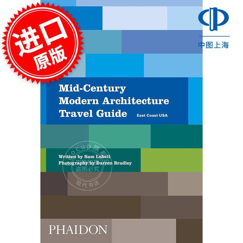 中世纪现代建筑旅游指南:美国东海岸 Mid-Century Modern Architecture Travel Guide: East Coast USA 英文原版