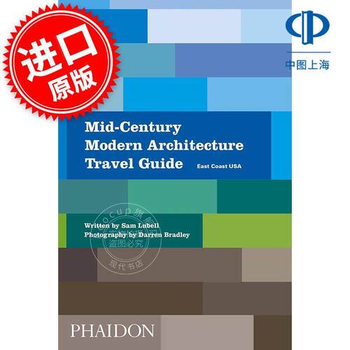中世纪现代建筑旅游指南：美国东海岸 Mid-Century Modern Architecture Travel Guide: East Coast USA 英文原版