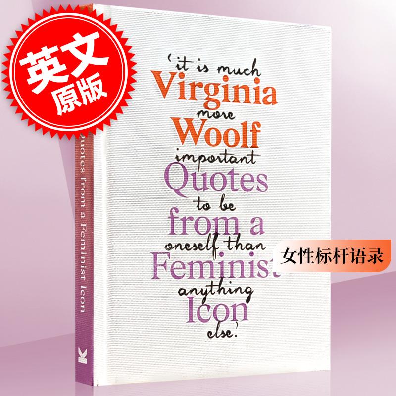 现货 弗吉尼亚·伍尔芙:女性标杆语录 英文原版 Virginia Woolf  Inspiring Quotes from an Original Feminist Icon