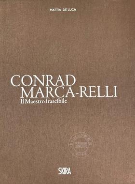 预售 康拉德·马卡·雷利：暴躁的大师 艺术画册 英文原版 Conrad Marca-Relli: The Irascible Master