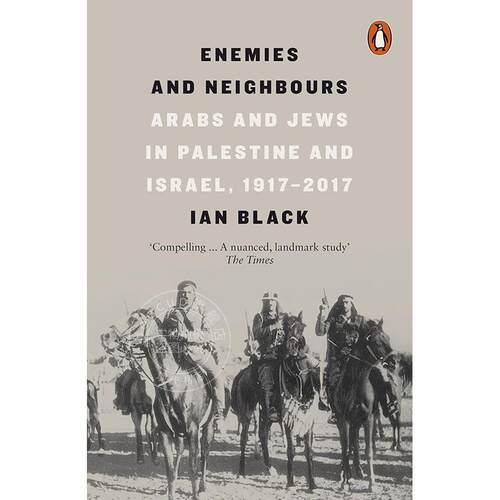 现货 敌人与邻居 以巴的阿拉伯人与犹太人 Ian Black 伊恩·布莱克  英文原版 Enemies and Neighbours