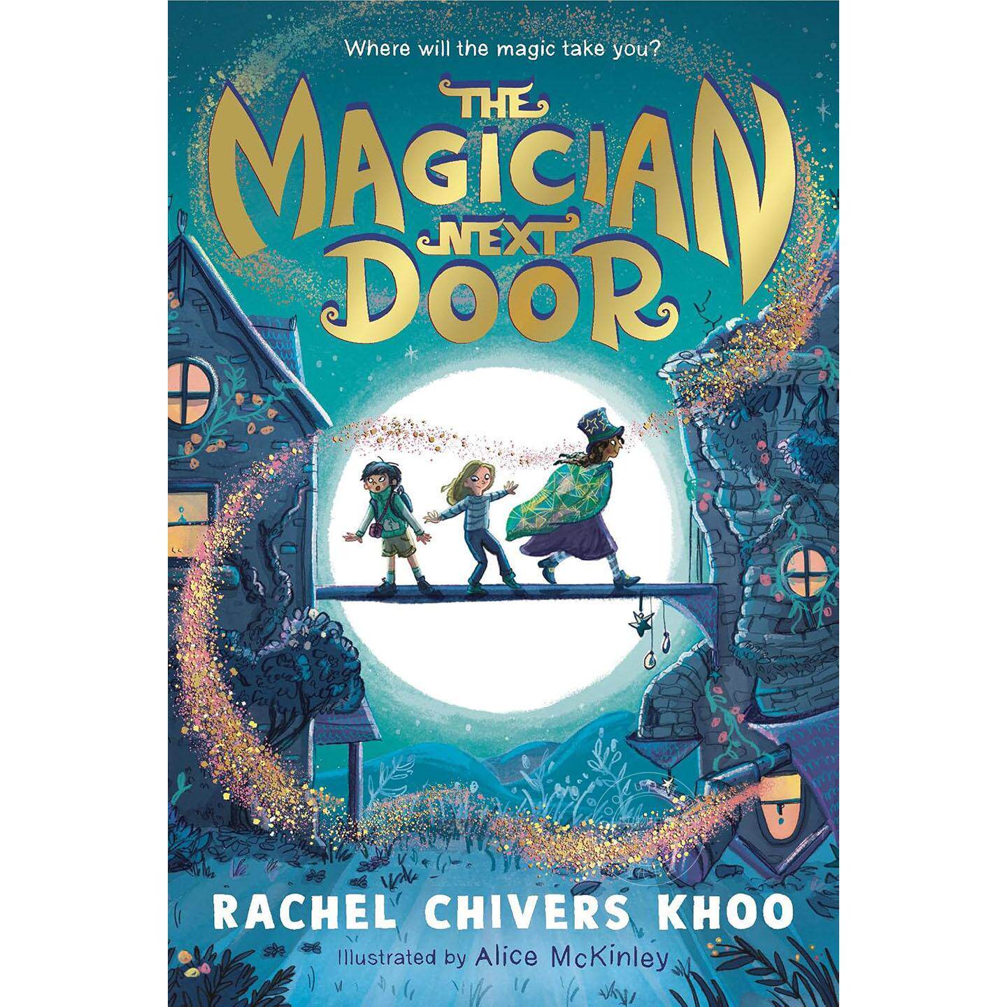 隔壁的魔术师 少儿奇幻小说 瑞秋·奇弗斯·库 Rachel Chivers Khoo 英文原版 The Magician Next Door 7-10岁
