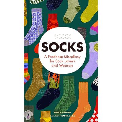 现货 袜之杂记 温迪·阿伦斯 Wendi Aarons 袜子配饰有趣故事  英文原版 Socks: A Footloose Miscellany for Sock Lovers and Wea
