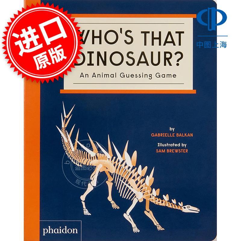 那只恐龙是谁？：动物猜谜游戏 Who's That Dinosaur? : An Animal Guessing Game 英文原版 2-4岁