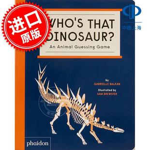 那只恐龙是谁？：动物猜谜游戏 Who's That Dinosaur? : An Animal Guessing Game 英文原版 2-4岁