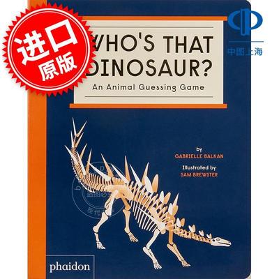 那只恐龙是谁？：动物猜谜游戏 Who's That Dinosaur? : An Animal Guessing Game 英文原版 2-4岁