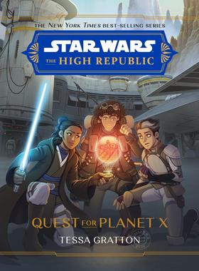 星球大战：共和国巅峰 探寻行星X  英文原版 Star Wars The High Republic: Quest for Planet X