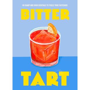 鸡尾酒 唤醒你 味蕾 苦涩酸甜 Bitter 酸爽利落 英文原版 Tart 60款
