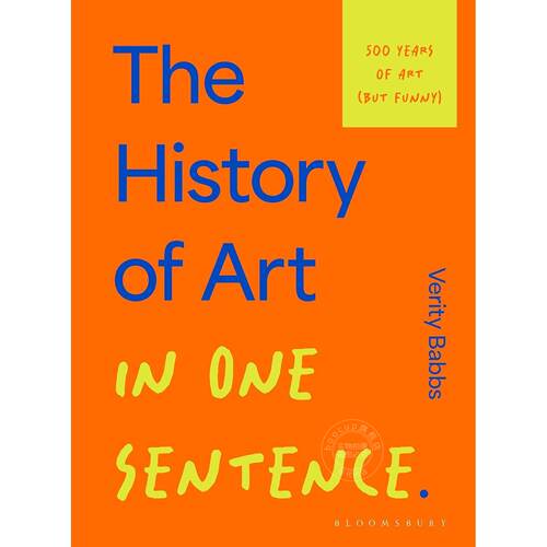 现货 一句话读懂艺术史：五百年的艺术变迁 英文原版 The History of Art in One Sentence: 500 Years of Art