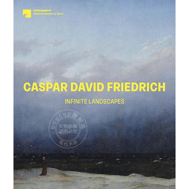卡斯帕·大卫·弗里德里希:无限风景 艺术画集 英文原版 Caspar David Friedrich: Infinite Landscapes