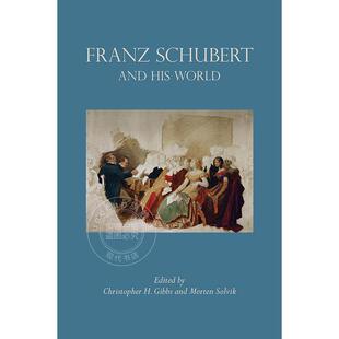 弗朗茨·舒伯特和他的世界 英文原版 艺术画册 Franz Schubert and His World