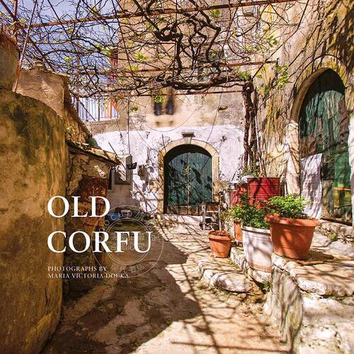 科孚岛老城 Maria Victoria Douka 摄影作品集 人文景观 艺术画集 英文原版 Old Corfu