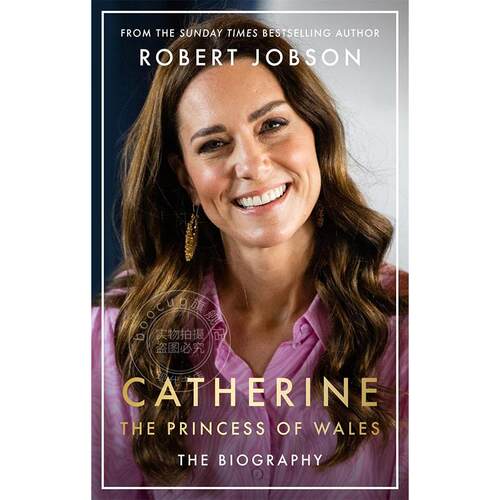 现货 威尔士王妃凯瑟琳 凯特·米德尔顿传记 凯特王妃 Robert Jobson 英文原版 Catherine, the Princess of Wales