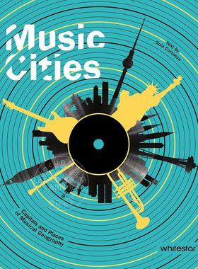 音乐之城：音乐地理之都和地点 英文原版 艺术画册 Music Cities: Capitals and Places of Musical Geography