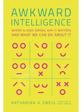 算法不懂分寸 凯瑟琳娜·茨威格 英文原版 Awkward Intelligence