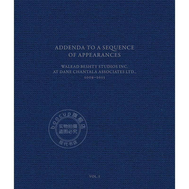威立德·贝希蒂 出场序列的附录 英文原版 艺术画册 Addenda to a Sequence of Appearances Walead Beshty Studios Inc.