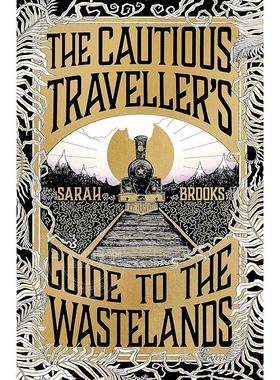现货 荒原谨慎旅行者指南 Sarah Brooks 英文原版 The Cautious Traveller's Guide to The Wastelands