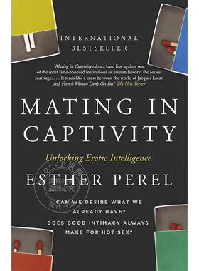 预售 亲密陷阱 爱、欲望与平衡艺术 埃丝特•佩瑞尔 Esther Perel  英文原版 Mating in Captivity