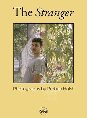 预售 普雷本·霍尔斯特：陌生人 艺术画册 英文原版 Preben Holst: The Stranger