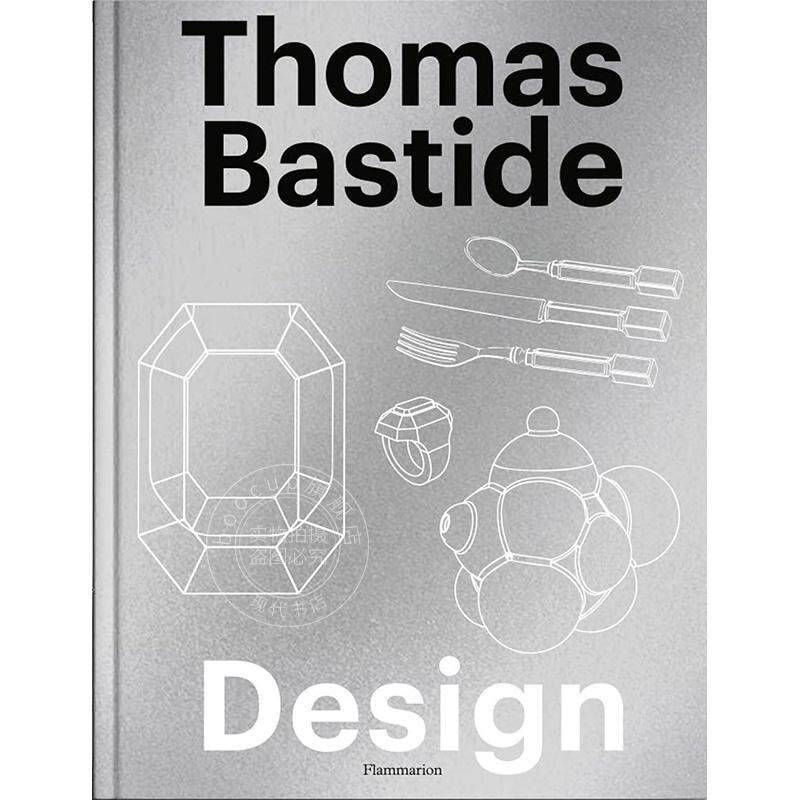 托马斯·巴斯蒂德：设计 英文原版 艺术画册 Thomas Bastide: Design