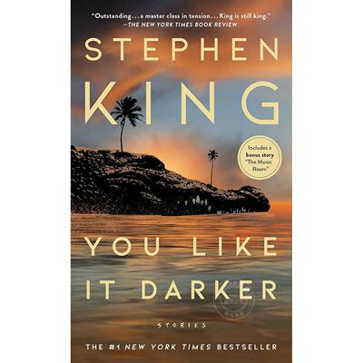 比黑暗更黑暗 恐怖惊悚悬疑小说 斯蒂芬·金 Stephen King 英文原版 You Like It Darker