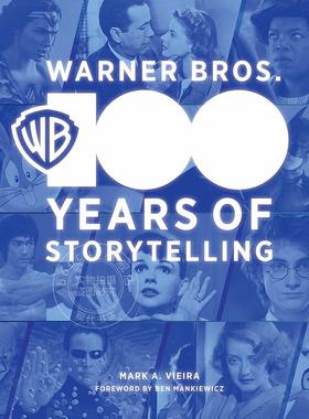 华纳兄弟 百年官方纪念画册 影视娱乐公司传记 Mark Vieira 英文原版 Warner Bros 100 Years of Storytelling